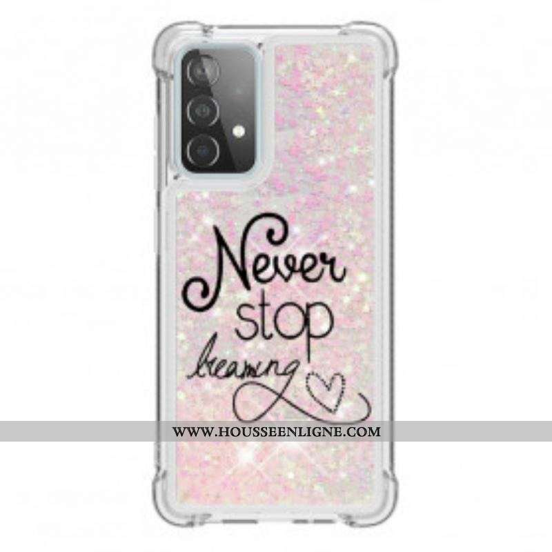 Coque Samsung Galaxy A52 4G / A52 5G / A52s 5G Never Stop Dreaming Paillettes