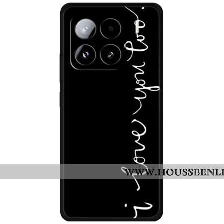 Coque Xiaomi 15 Pro I Love You Too