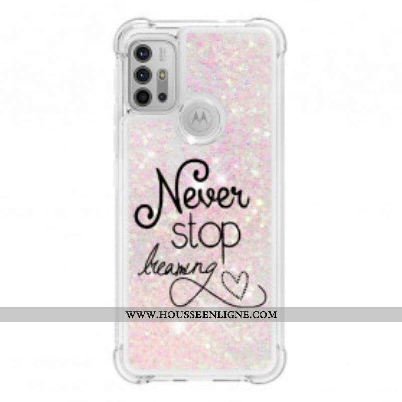 Coque Moto G30 / Moto G10 Never Stop Dreaming Paillettes