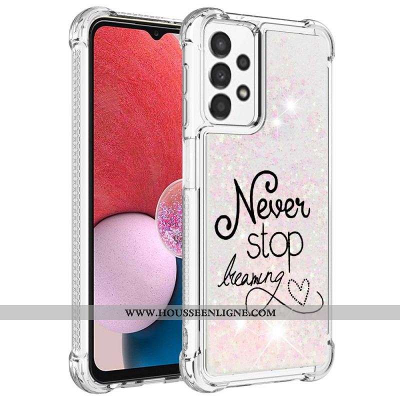 Coque Samsung Galaxy A13 Never Stop Dreaming Paillettes