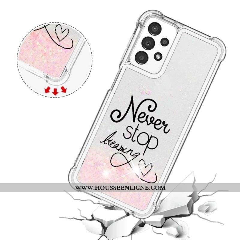Coque Samsung Galaxy A13 Never Stop Dreaming Paillettes