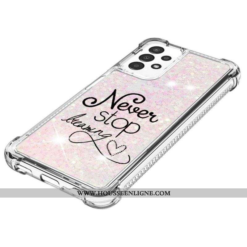 Coque Samsung Galaxy A13 Never Stop Dreaming Paillettes