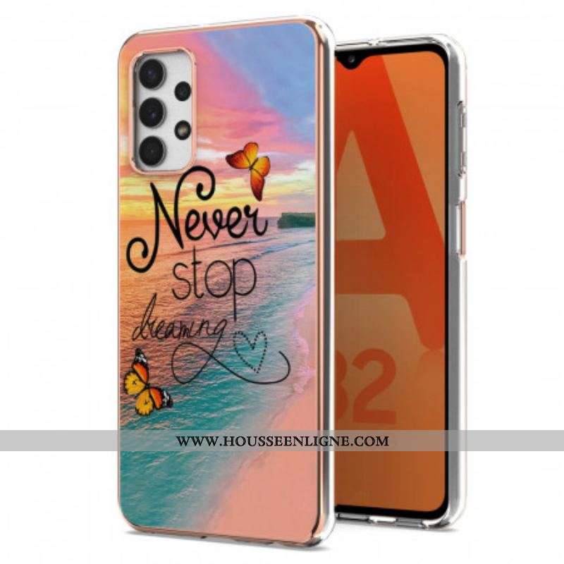 Coque Samsung Galaxy A13 Never Stop Dreaming Papillons
