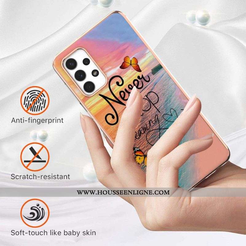 Coque Samsung Galaxy A13 Never Stop Dreaming Papillons
