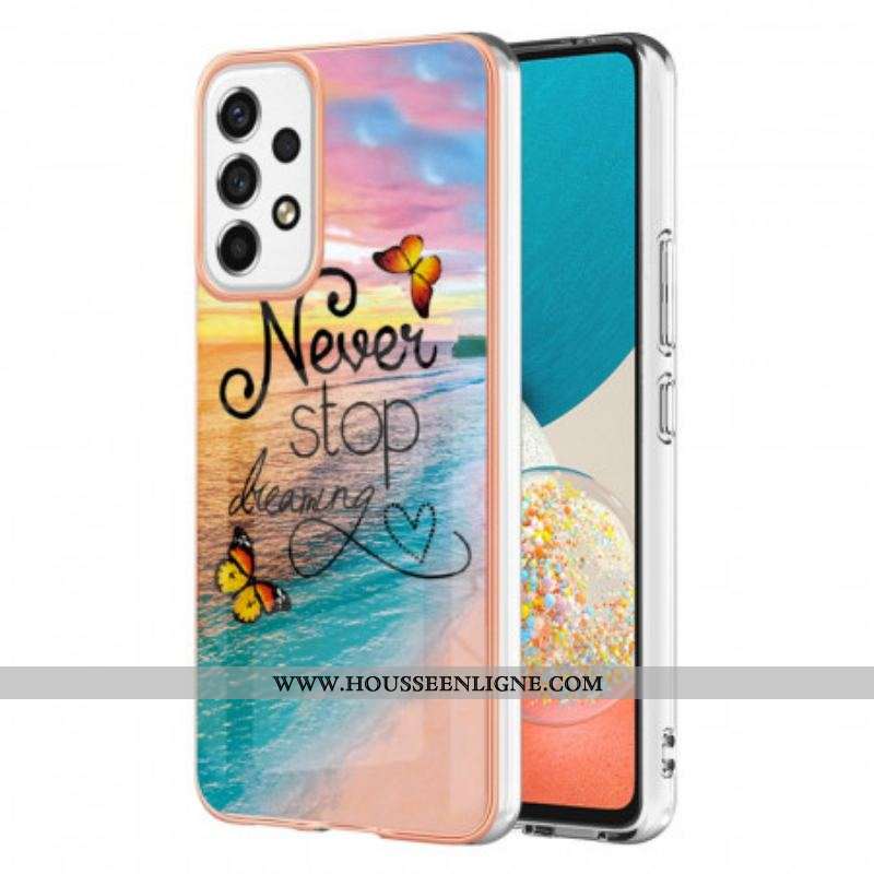 Coque Samsung Galaxy A53 5G Never Stop Dreaming Papillons