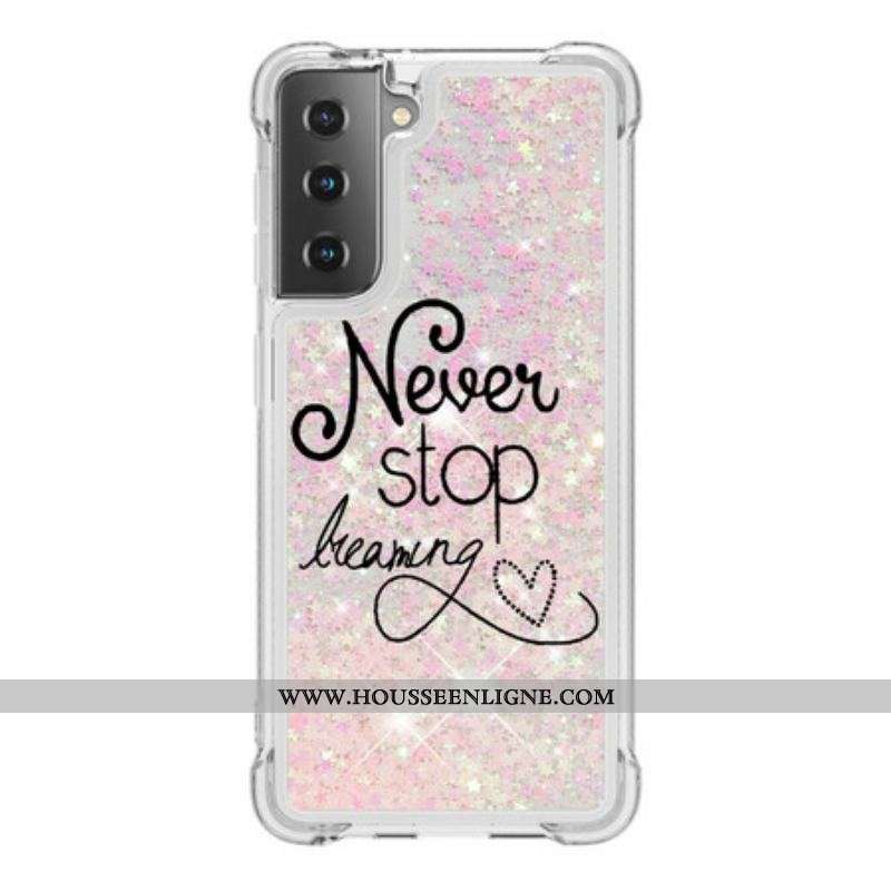 Coque Samsung Galaxy S21 5G Never Stop Dreaming Paillettes