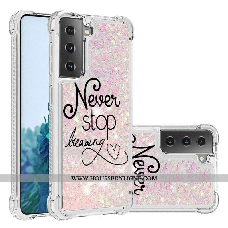 Coque Samsung Galaxy S21 5G Never Stop Dreaming Paillettes