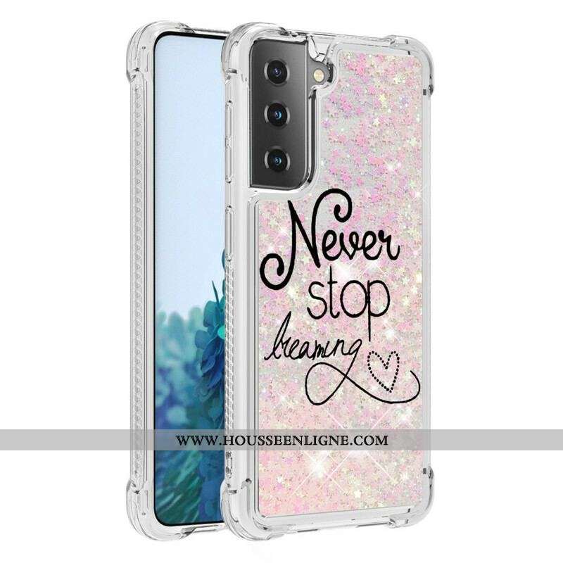 Coque Samsung Galaxy S21 5G Never Stop Dreaming Paillettes