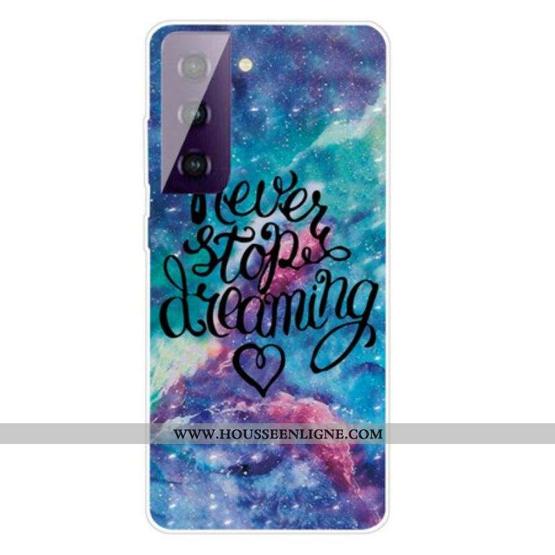 Coque Samsung Galaxy S21 FE Never Stop Dreaming
