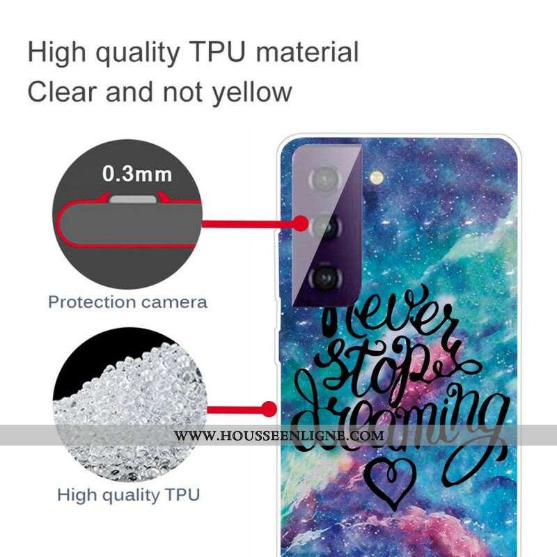 Coque Samsung Galaxy S21 FE Never Stop Dreaming