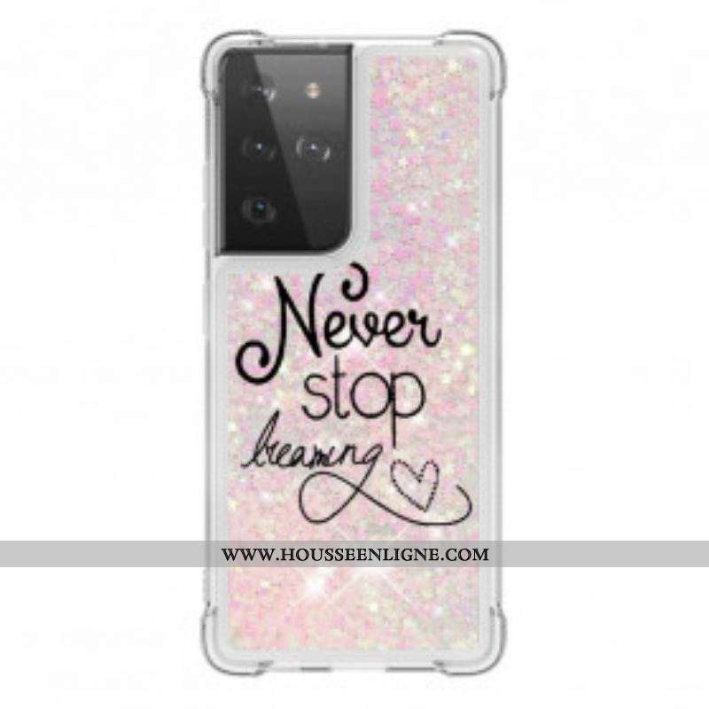 Coque Samsung Galaxy S21 Ultra 5G Never Stop Dreaming Paillettes