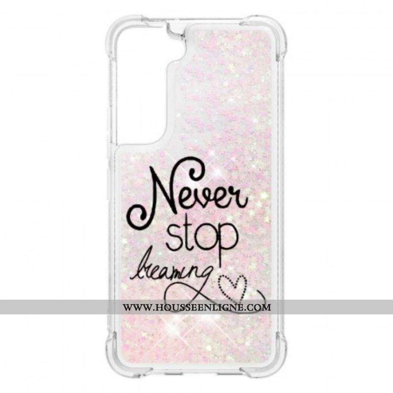 Coque Samsung Galaxy S22 5G Never Stop Dreaming Paillettes