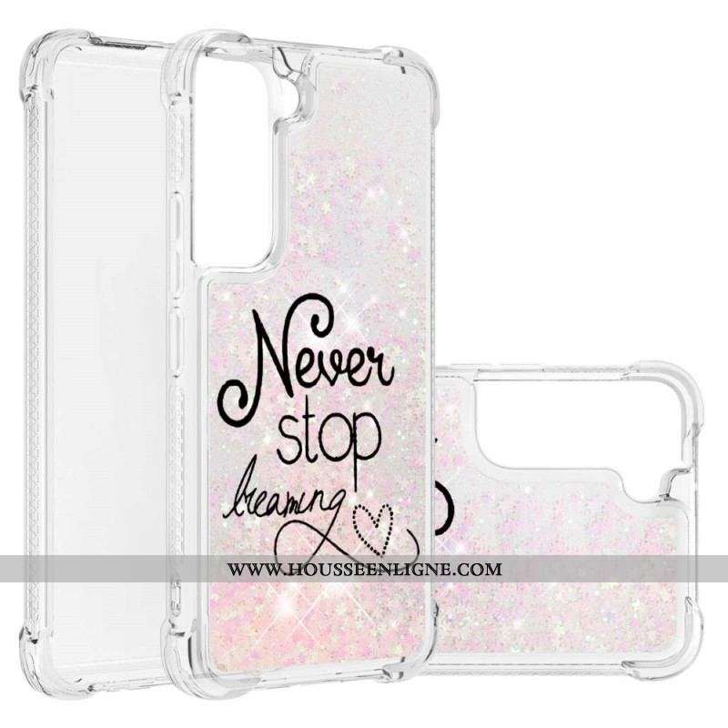 Coque Samsung Galaxy S22 5G Never Stop Dreaming Paillettes