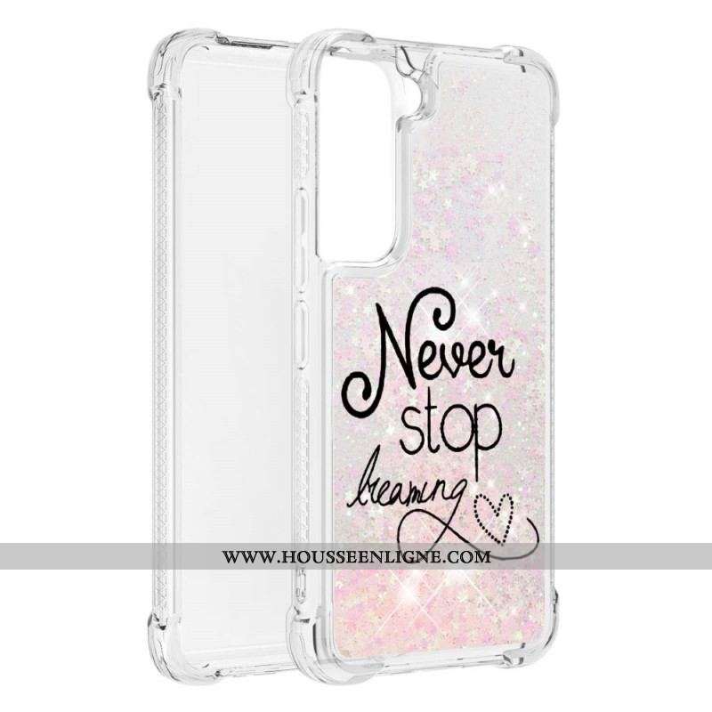 Coque Samsung Galaxy S22 5G Never Stop Dreaming Paillettes