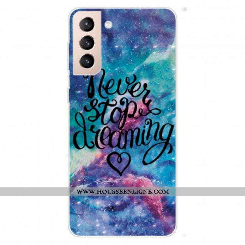 Coque Samsung Galaxy S22 Plus 5G Never Stop Dreaming