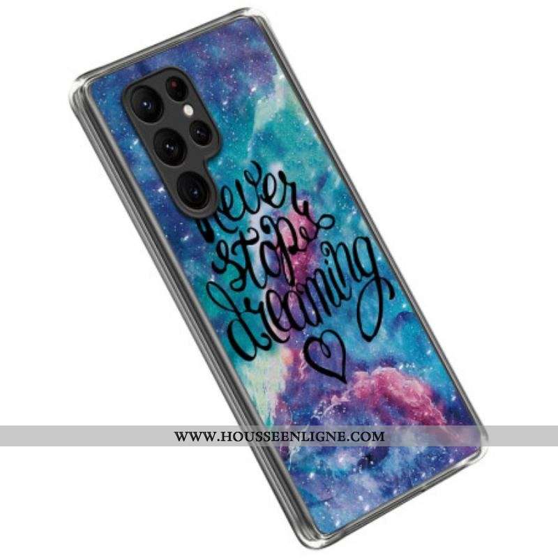 Coque Samsung Galaxy S23 Ultra 5G Never Stop Dreaming