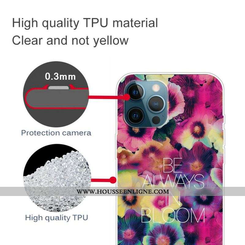 Coque iPhone 13 Pro Max Be Always in Bloom