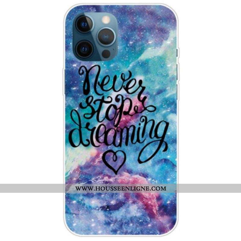 Coque iPhone 14 Pro Max Never Stop Dreaming