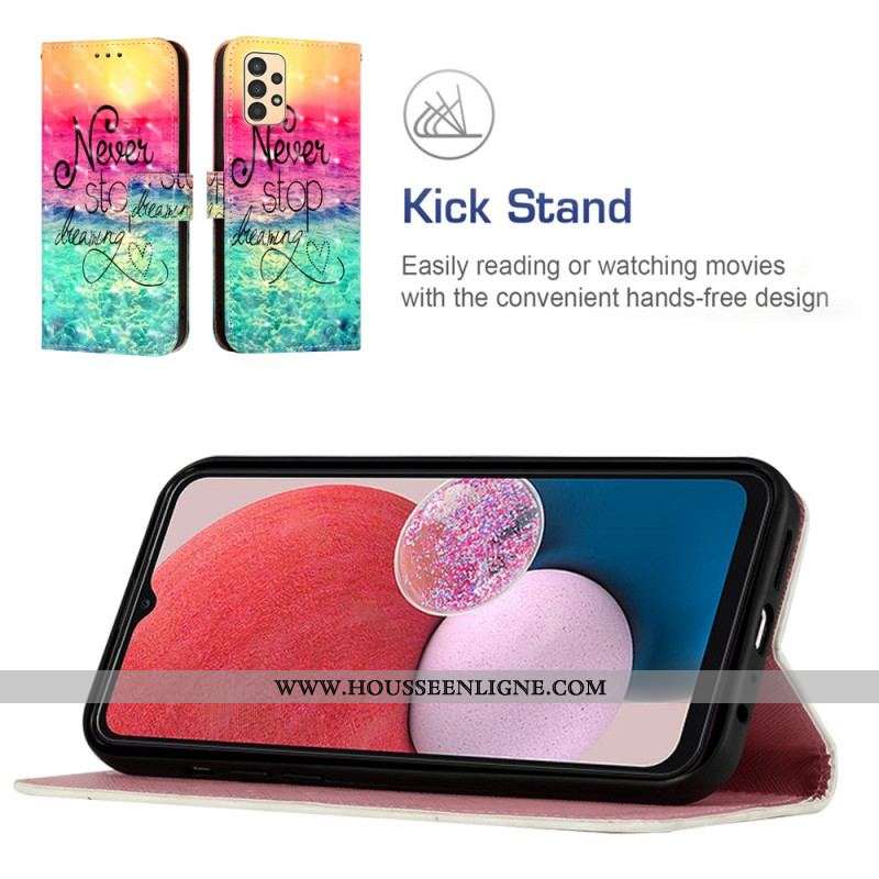 Housse Samsung Galaxy A13 Never Stop Dreaming à Lanière