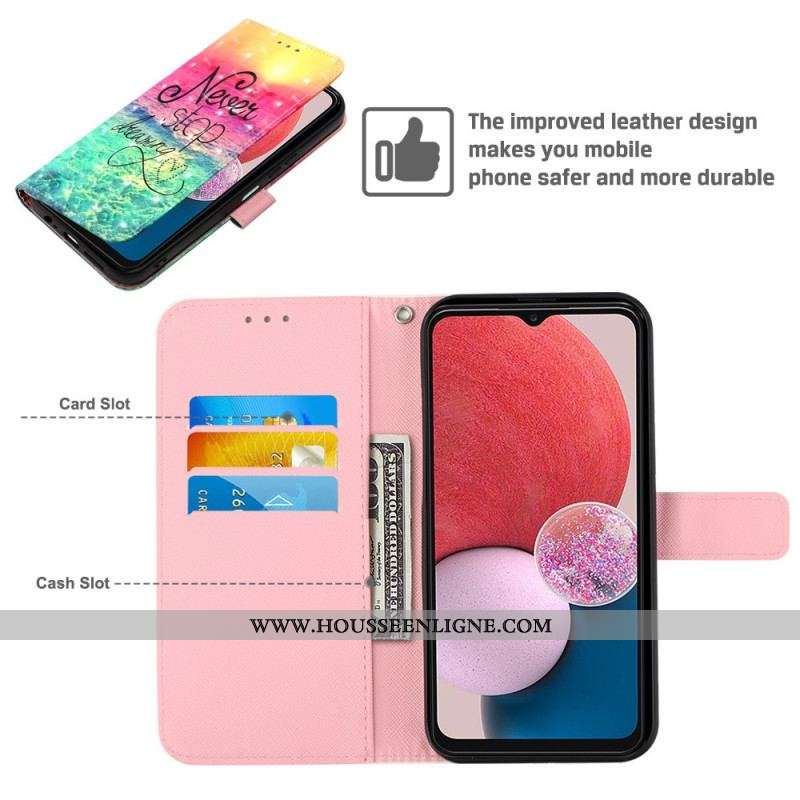 Housse Samsung Galaxy A13 Never Stop Dreaming à Lanière