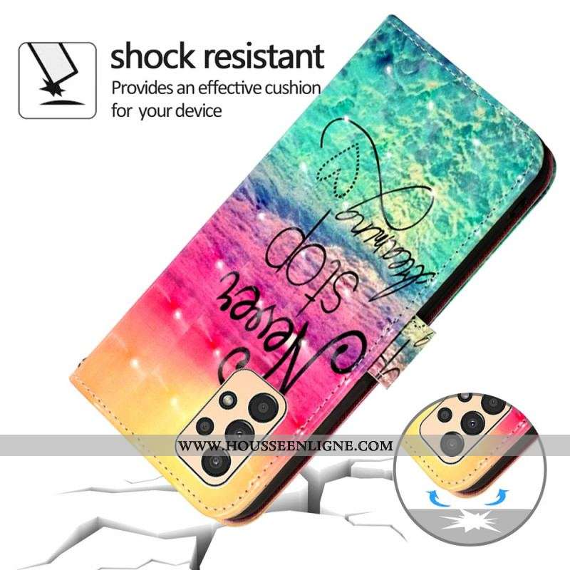 Housse Samsung Galaxy A13 Never Stop Dreaming à Lanière