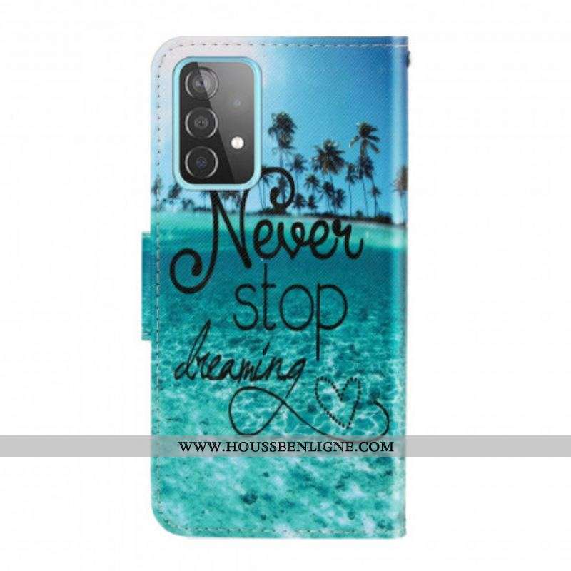 Housse Samsung Galaxy A52 4G / A52 5G / A52s 5G Never Stop Dreaming Marine à Lanière