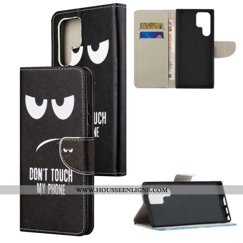 Housse Samsung Galaxy S22 Ultra 5G Don't Touch My Phone