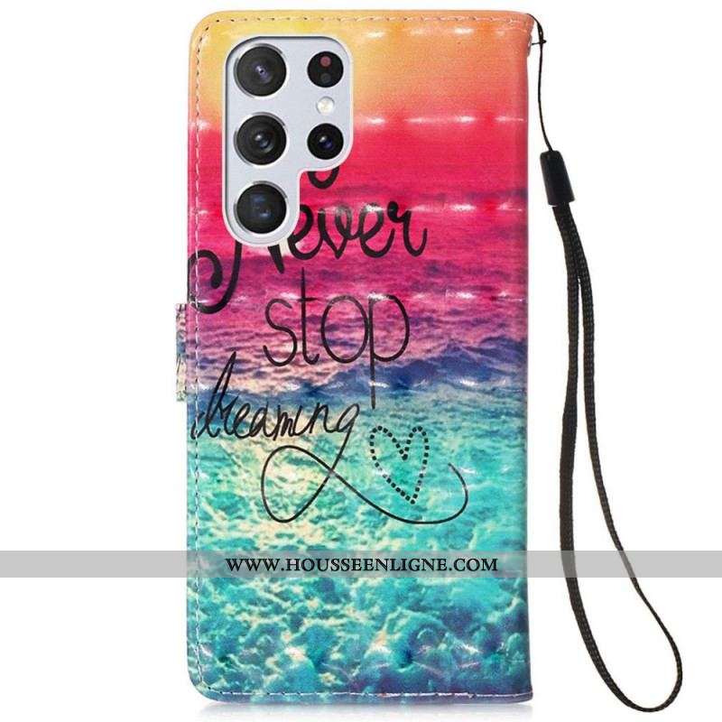 Housse Samsung Galaxy S22 Ultra 5G Never Stop Dreaming
