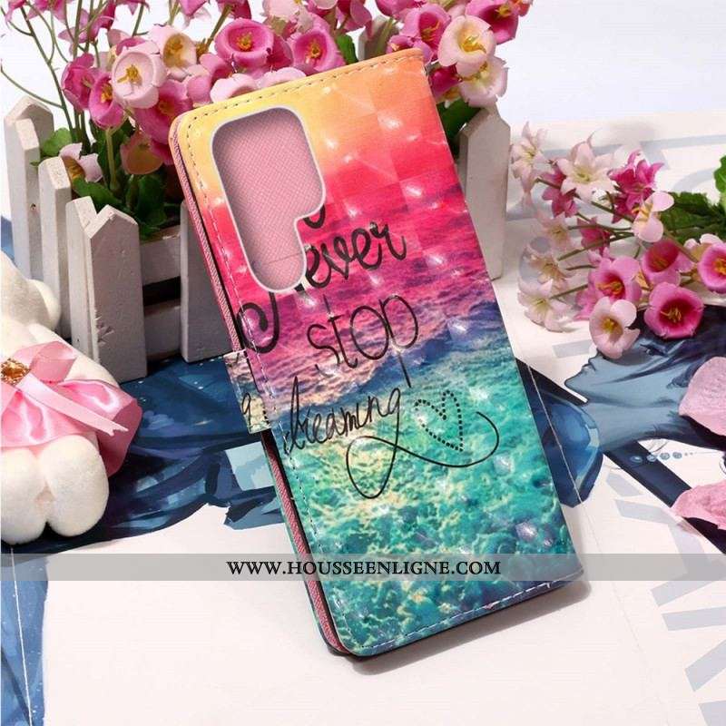 Housse Samsung Galaxy S22 Ultra 5G Never Stop Dreaming