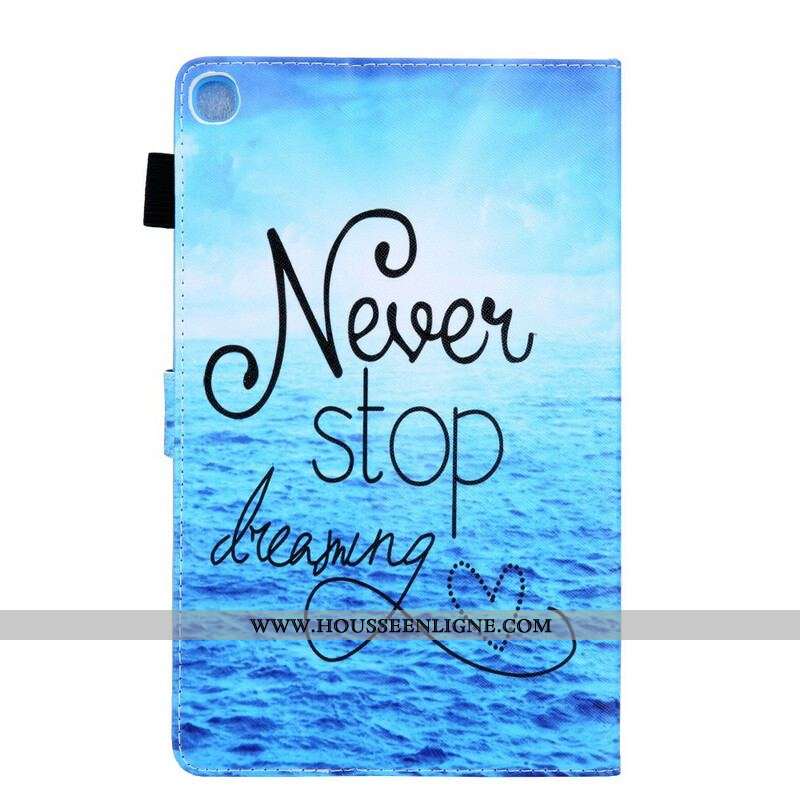 Housse Samsung Galaxy Tab A7 Lite Never Stop Dreaming
