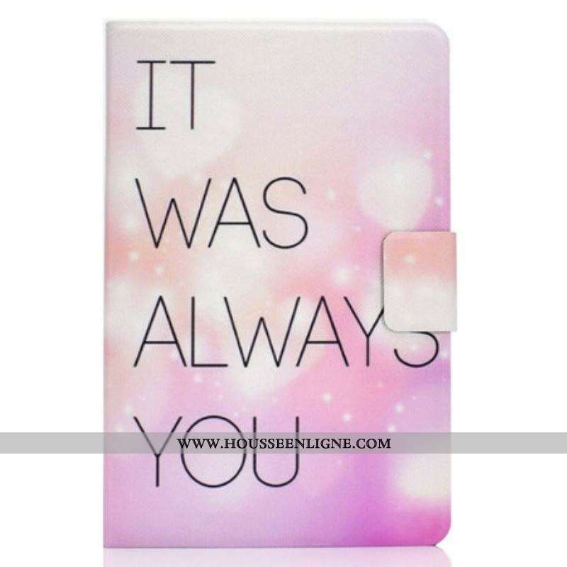 Housse Samsung Galaxy Tab S8 / Tab S7 It Was Always You