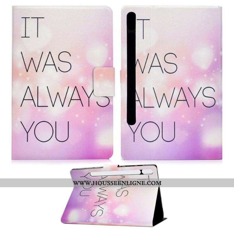 Housse Samsung Galaxy Tab S8 / Tab S7 It Was Always You