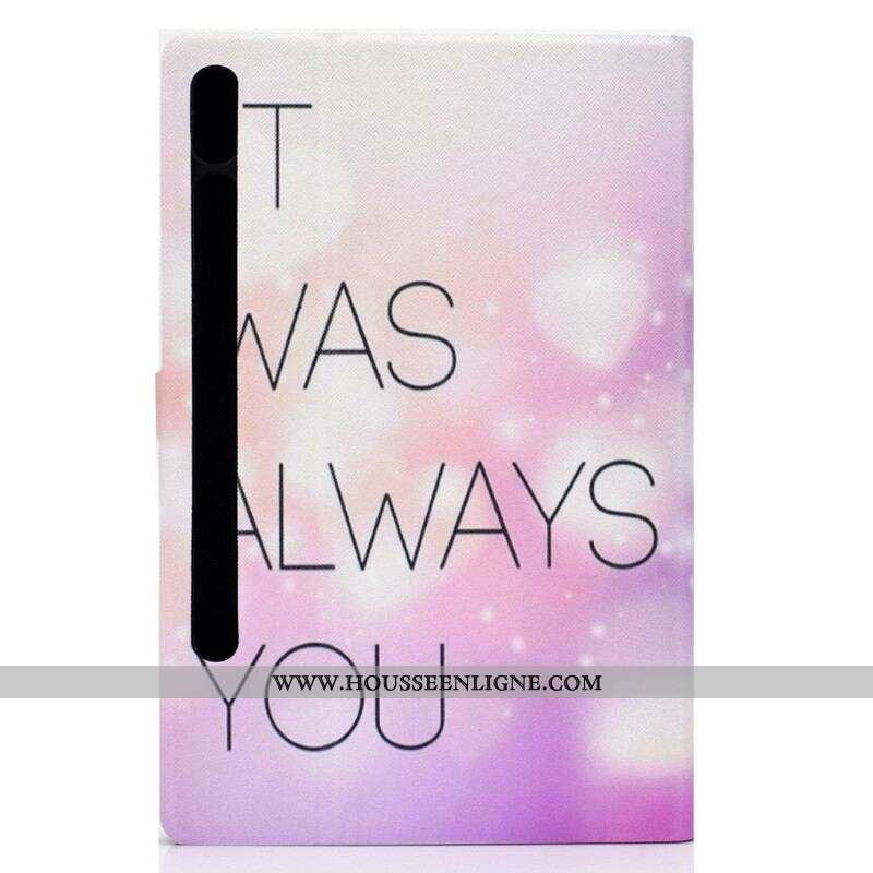 Housse Samsung Galaxy Tab S8 / Tab S7 It Was Always You
