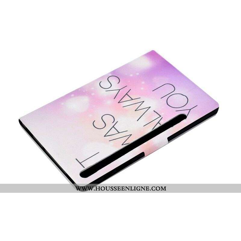 Housse Samsung Galaxy Tab S8 / Tab S7 It Was Always You