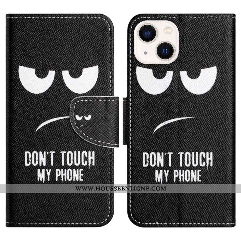 Housse iPhone 14 Plus Don't Touch my Phone