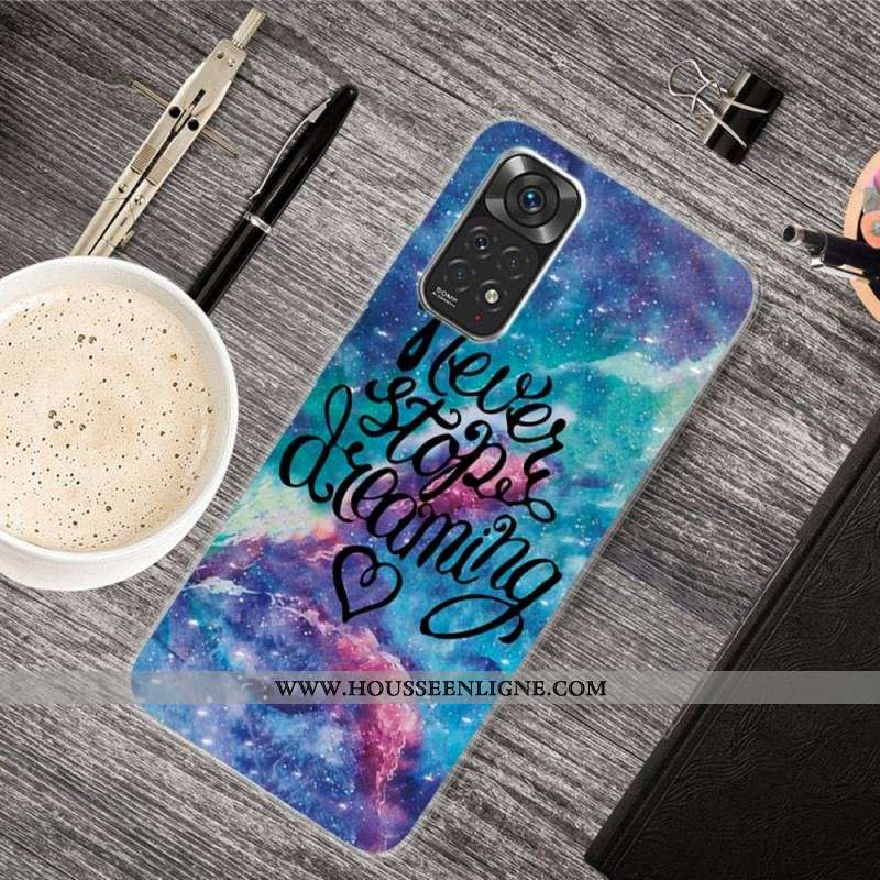 Coque Xiaomi Redmi Note 11 Pro / Note 11 Pro 5G Never Stop Dreaming