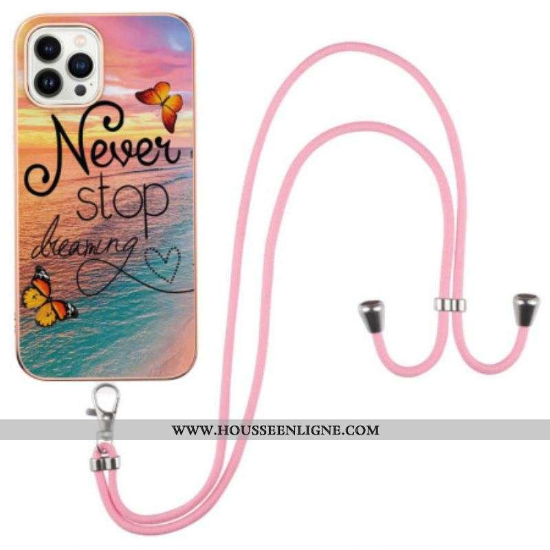 Coque iPhone 15 Pro Max à Cordon Never Stop Dreaming
